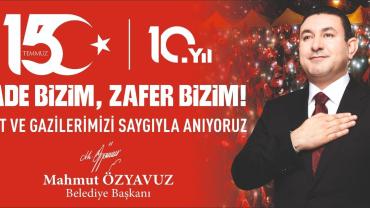 Başkan Özyavuz'un 15 Temmuz Mesajı