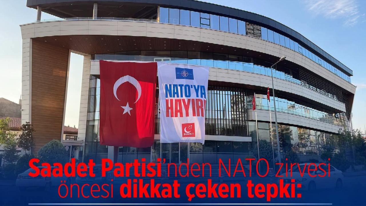 Saadet Partisi'nden NATO Zirvesi Sırasında Dikkat Çeken Pankart Eylemi